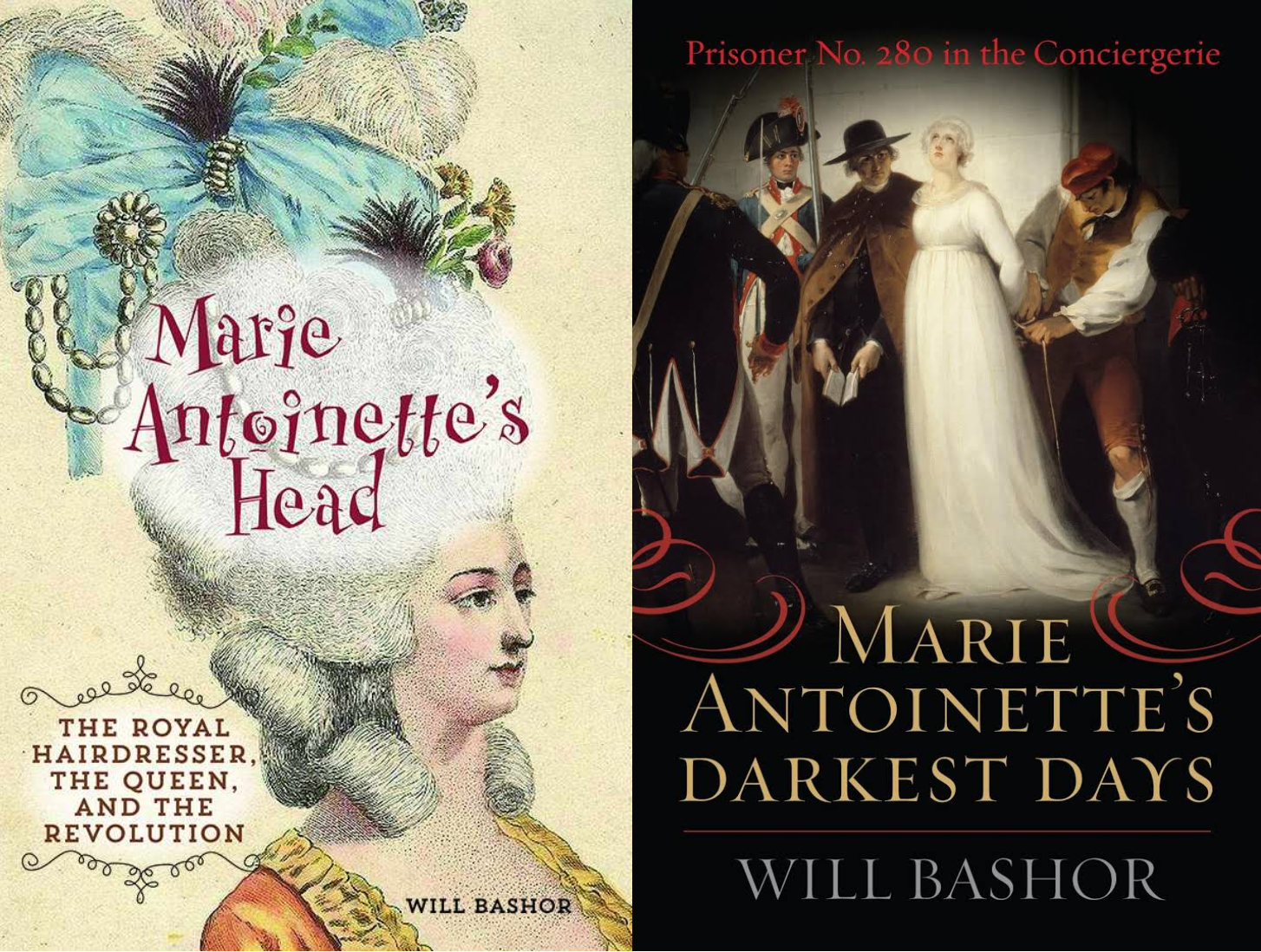 Book covers of Marie Antoinette's Head, and Marie Antoinette's Darkest Days by Will Bashor. 