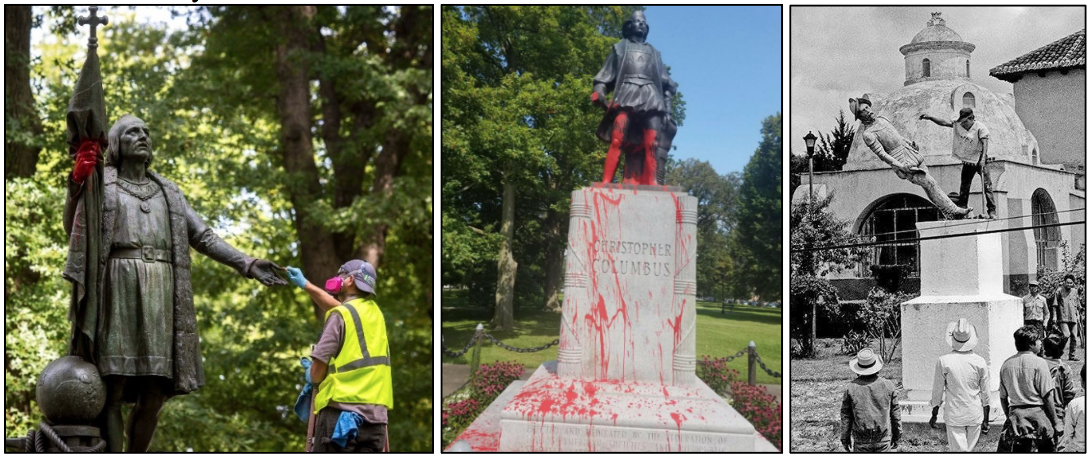 Two statues covered in red paint, and one statue being toppled by protesters. 