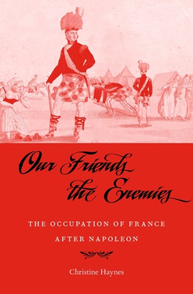 Book cover of Our Friends the Enemies by Christine Haynes. 
